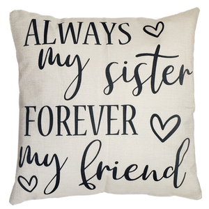 My Sister My Friend Pillow